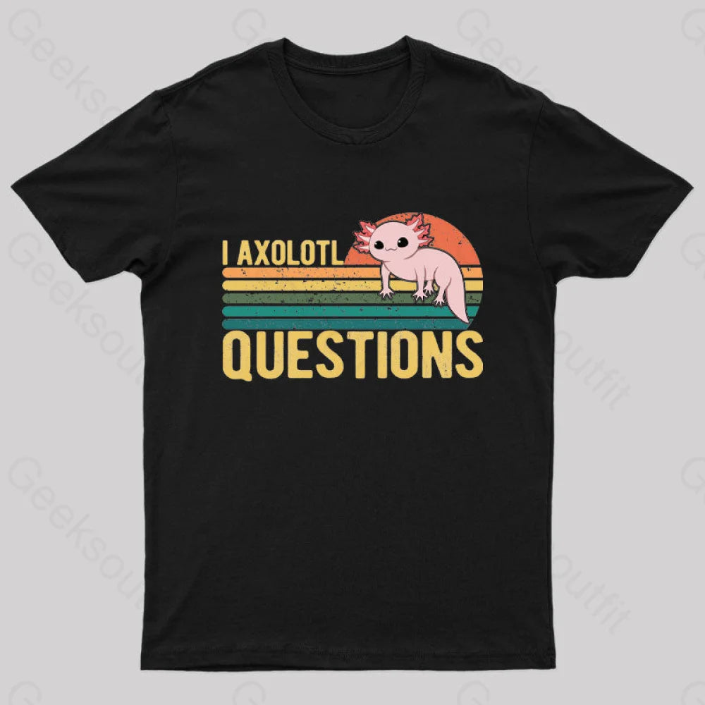 I Axolotl Questions Geek T-ShirtBeaded T-Shirts