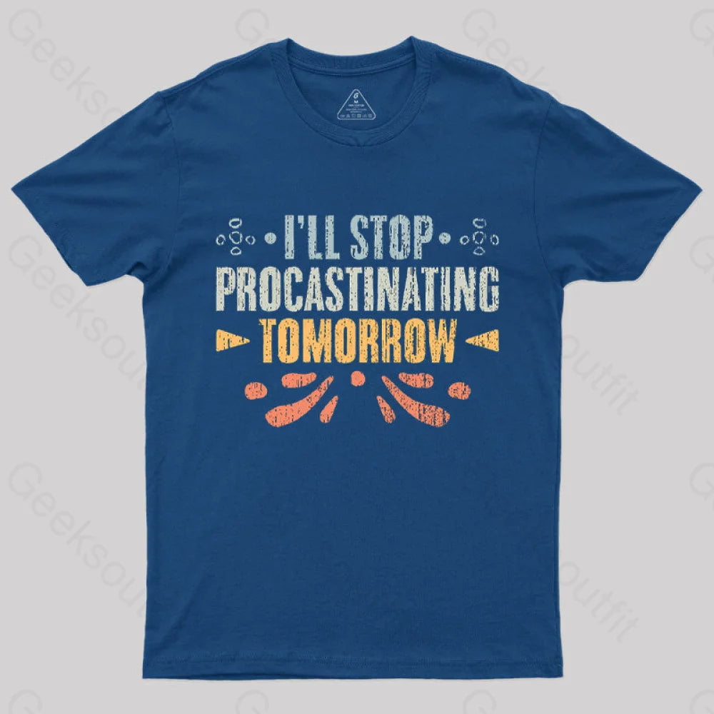 I'll Stop Procrastinating Tomorrow T-ShirtFitted T-Shirts