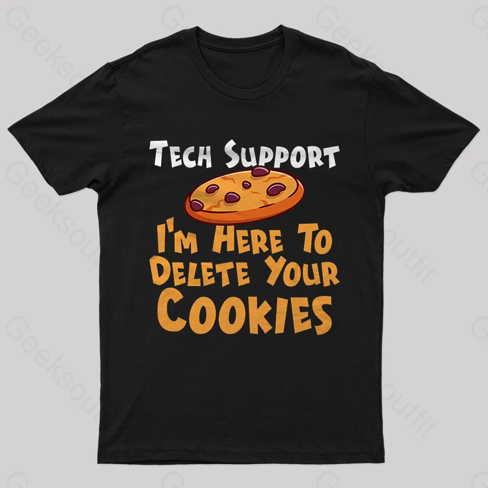 I'm Here To Delete Your Cookies Nerd T-ShirtLayered T-Shirts