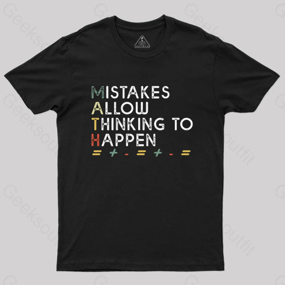 Mistakes Allow Thinking To Happen T-ShirtHooded T-Shirts