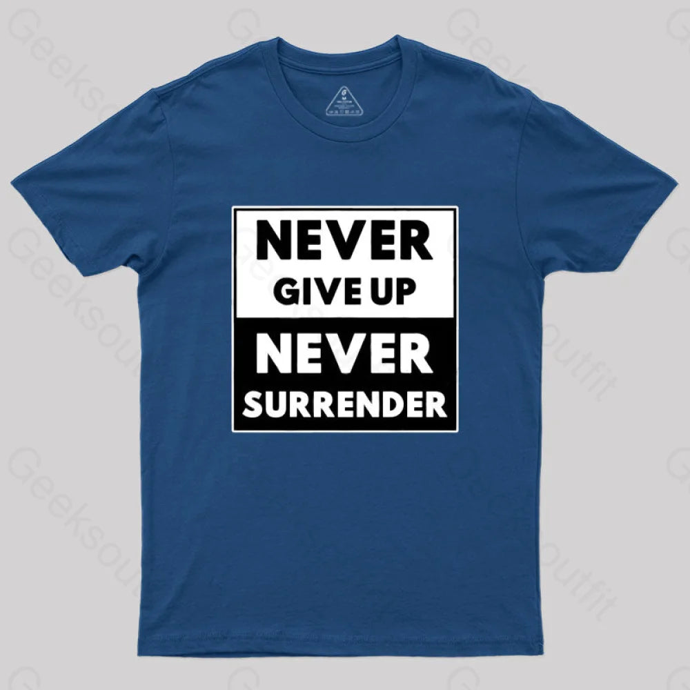 Never Give Up, Never Surrender T-ShirtPunk T-Shirts