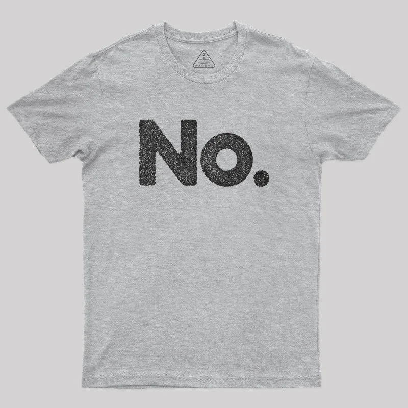 No Geek T-ShirtHooded T-Shirts