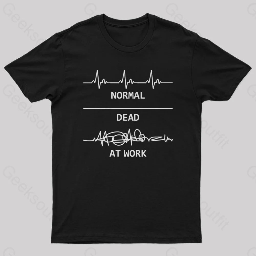 Normal Dead At Work T-ShirtBamboo T-Shirts