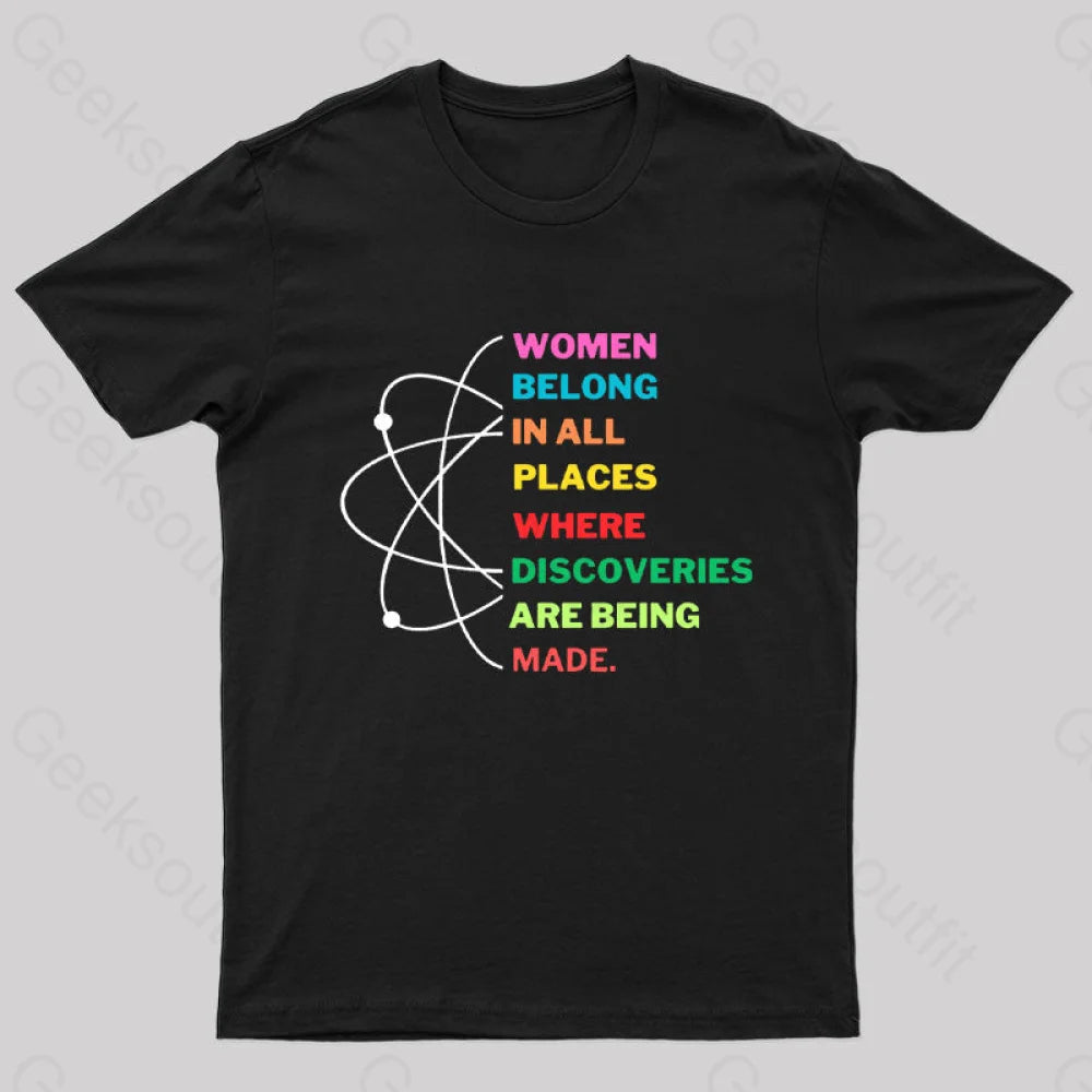 Women Belong in Science Nerd T-ShirtSheer T-Shirts